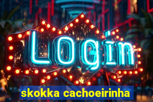 skokka cachoeirinha